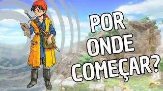 Dragon Quest - Por qual jogo começar?