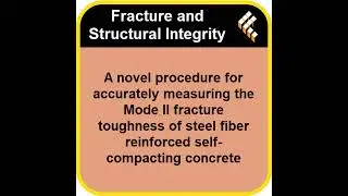 A novel procedure for accurately measuring the Mode II fracture toughness of steel fiber reinforc...