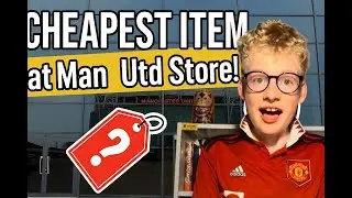 Finding the Cheapest item at Man U Megastore - Audio fixed + Ultra High Res