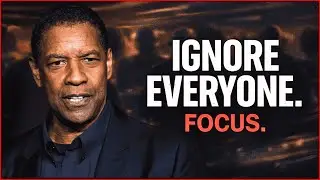 Denzel Washington's 2026 Warning: Ignore Everyone Else. FOCUS. (Your Next Level Starts NOW)