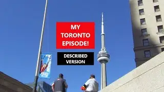 EPISODE 6 - TORONTO - Audio Described - THE NERVOUS FLYER TRAVEL SHOW
