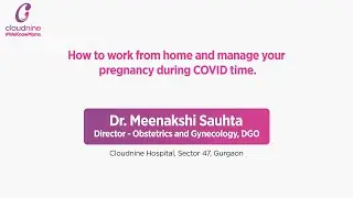 Manage work from home & pregnancy during Covid |Dr. Meenakshi| Cloudnine Hospital-Sector 47, Gurgaon