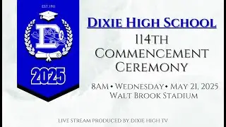 2025 Dixie High School Graduation Ceremony