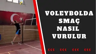 VOLEYBOLDA SMAÇ NASIL VURULUR