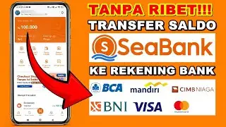 GRATIS!!! Cara Transfer Saldo Seabank Ke Rekening Bank Lain