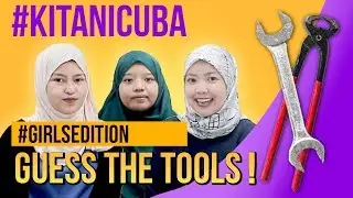 Kitani Cuba EP6 - Guess the Hardware Tools #Girl Edition