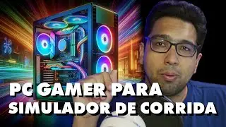 Qual PC eu monto para jogar meus SIMULADORES DE CORRIDA?
