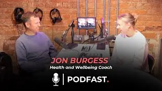 The Biggest Health and Wellbeing Myth | Jon Burgess | PODFAST