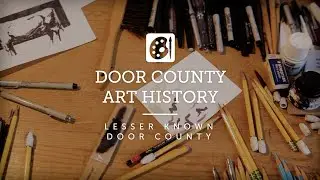 Door County Art History - Lesser Known Door County