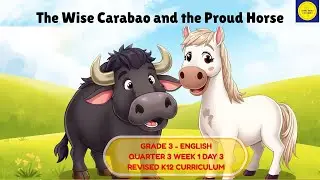 The Wise Carabao and the Proud Horse #grade3 #english