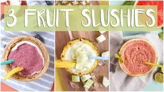 3 DIY EASY SUMMER DRINKS | HEALTHY FRUIT SLUSHIES