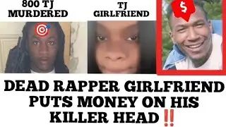 800 TJ Girlfriend Puts Money On His Killer Head After He Was Charged Wit TJ Brutal Murder In Chicago