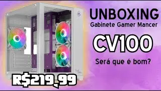 UNBOXING: GABINETE GAMER MANCER CV100 | PURPLE EDITION - Será que vale a pena???