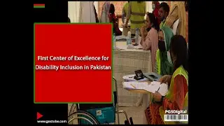 First Center of Excellence for Disability Inclusion in Pakistan