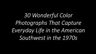 30 Wonderful Color Photographs That Capture Everyday Life in the American Southwest in the 1970s