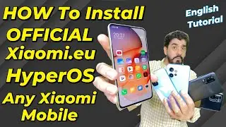 Установите официальную версию Xiaomi.eu HyperOS 2.X.X на мобильные телефоны Xiaomi (на английском...