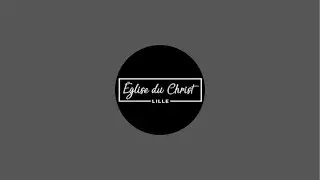Eglise du Christ de Lille est en direct&nbsp;!