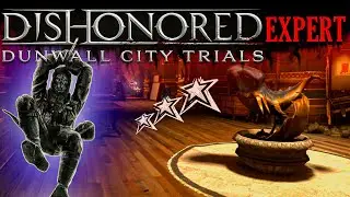 Таинственный враг | Эксперт | 3 звезды |  Dishonored: Dunwall City Trials