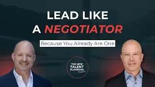 Lead Like a Negotiator &ndash; Because You Already Are One