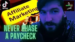 Never Chase a Pay Check