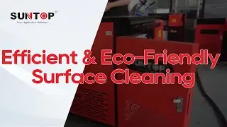 Suntop Handheld Laser Cleaning Machine | Efficient & Eco-Friendly Surface Cleaning