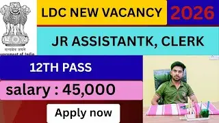 LDC NEW VACANCY 2026 , NEW BHARTY 2026 , LDC RECRUITMENT 2026,#video 