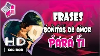 Frases bonitas de amor para ti mujer, dedicatorias hermosas para ella, tu y yo
