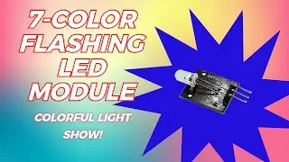1-Minute Intro: 7-Color Flashing LED Module