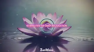 10 MINUTES OF DEEP RELAXATION