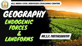 GEOGRAPHY | ENDOGENIC  FORCES &LANDFORMS | Mr. Parthasarathy S P