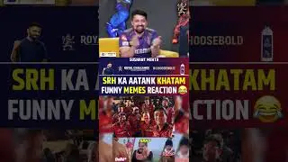 SRH KA AATANK KHATAM FUNNT MEMES REACTION 😂 #srh #ipl2025 #memes