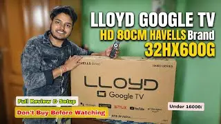 LLOYD GOOGLE TV HD 80CM HAVELLS BRAND ОПИСАНИЕ 32-дюймовый 32HX600G /2025 LED-телевизор