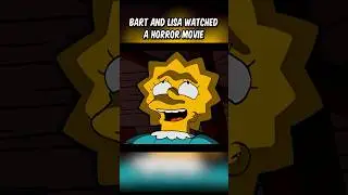 Bart and Lisa watched a horror movie