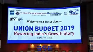 Highlights of the Discussion on Union #Budget2019 on 5th July, 2019 at BSE