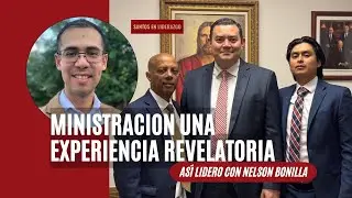 Ministracion una experiencia revelatoria | As&iacute; Lidero con Nelson Bonilla