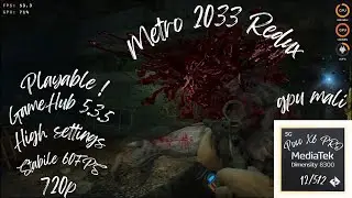 Metro 2033 Redux Poco X6 Pro GameHub 5.3.5 gpu Mali MTK Dimensity 8300 Playable ! Long Play !