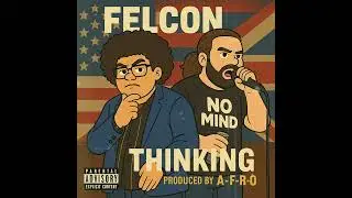 Felcon - THINKING (prod. by A-F-R-O) | FULL EP