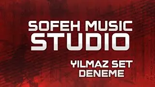 Sofeh Music Studio | Yılmaz Set Oryantal Deneme