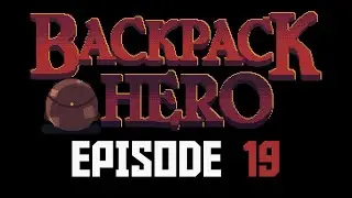 Backpack Hero Episode 19