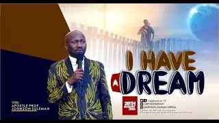 MUST WATCH!! - I HAVE A DREAM By Apostle Johnson Suleman (Sunday Service – 28th August, 2022)