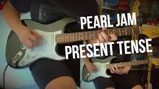 Pearl Jam - Present Tense Guitar and Bass Cover