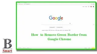How To Remove Green Border Line In Google Chrome-100% fix