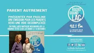 Parent autrement - La grande t&eacute;t&eacute;e &agrave; Aix les Bains le 13 octobre - Mathilde Molinaroli - 02/10/2024