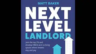 Next Level Landlord: Join the top 5% and develop HMOs and co-living spaces where tenants stay and