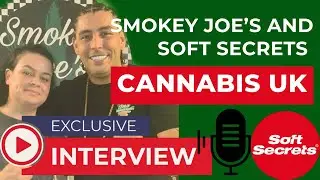 Cannabis Conversations: Smokey Joe's and Soft Secrets Exclusive Interview | @softsecretsofficial