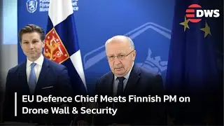 FULL PRESSER: EU Defence Chief Meets Finnish PM &ndash; Drone Wall & Europe Security Update | AC15