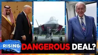 Dems OUTRAGED After Trump Says US SELLING F-35 Fighter Jets To Saudi Arabia | RISING