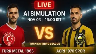 Turk Metal 1963 VS Agri 1970 Spor 🔥 AI Simulation Match | Turkish Third League | F&uacute;tbolStream360