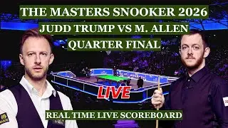 Judd Trump vs Mark Allen Live Scores | Masters Snooker 2026 Quarter Finals