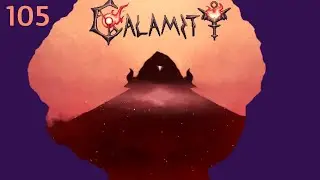 100%'ing Terraria's Calamity Mod | Episode 105 - Fodder for the Slaughterhouse